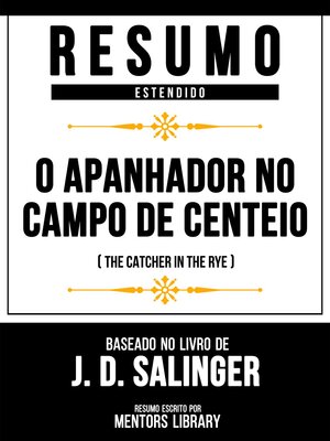 cover image of Resumo Estendido--O Apanhador No Campo De Centeio (The Catcher In the Rye)--Baseado No Livro De J. D. Salinger